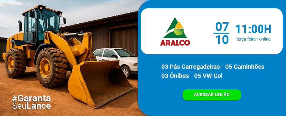 Leilão Aralco de Pás Carregadeiras, Caminhões, Ônibus e Carros